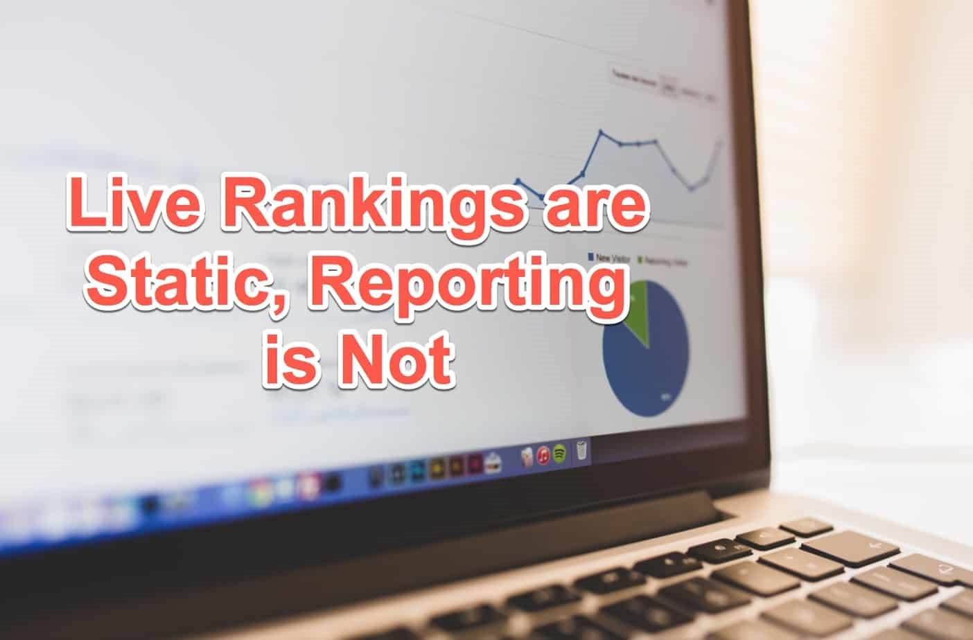 Keyword Ranking Report  and  Google Search Differ? Here’s Why