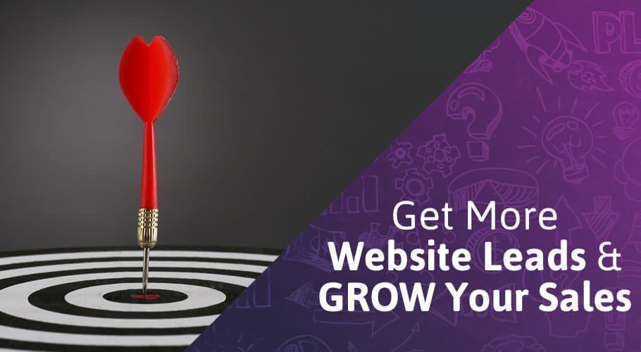 Get More Website Leads  and  Grow Your Sales