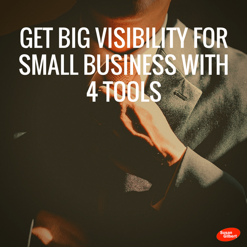 Monday Tips: Get Big Visibility for Small Business With 4 Tools