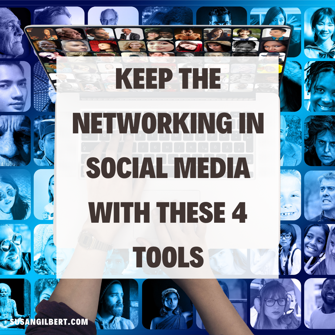 Keep the Networking in Social Media With These 4 Tools