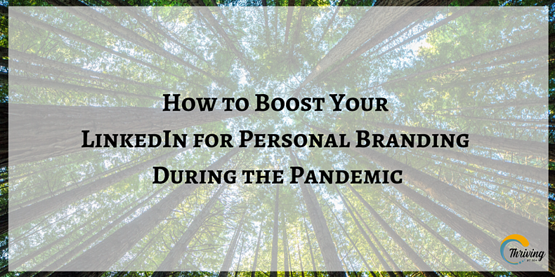 How to Boost Your LinkedIn for Personal Branding During the Pandemic