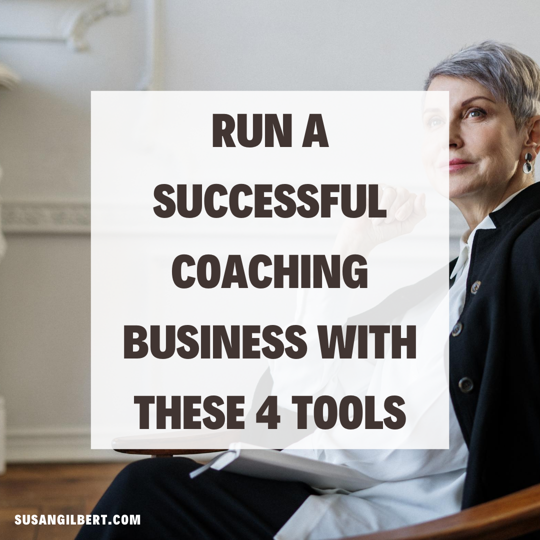 Run a Successful Coaching Business with These 4 Tools Run a Successful Coaching Business with These 4 Tools