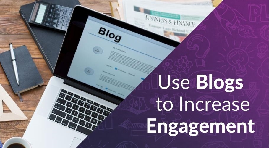The-Importance-of-Blogs-to-Increase-Engagement-