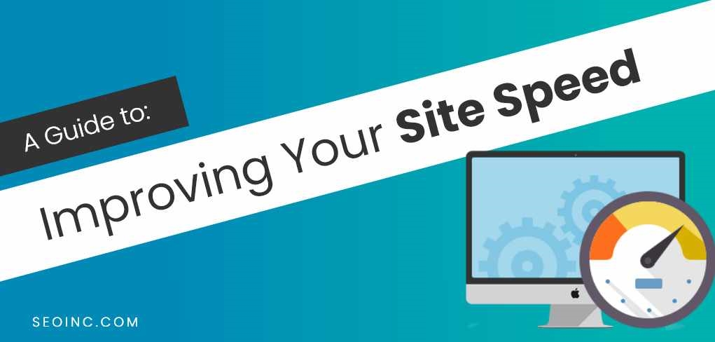 A Guide to Improving Your Site Speed