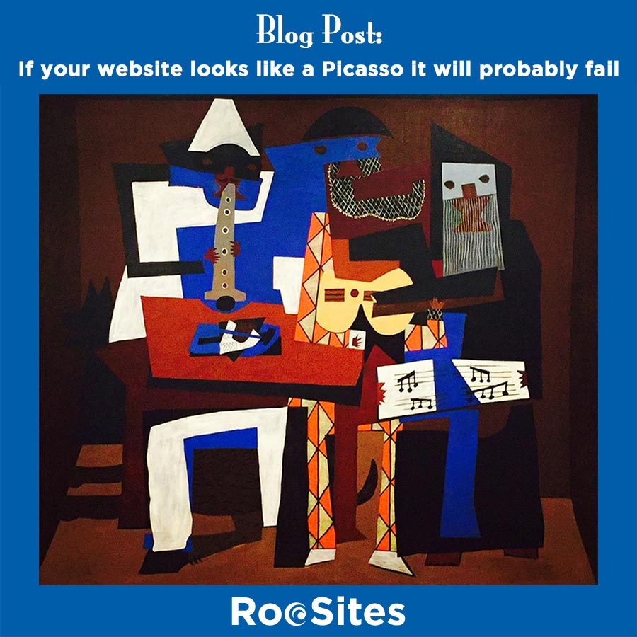 If Your Website Looks Like a Picasso, It Will Probably Fail