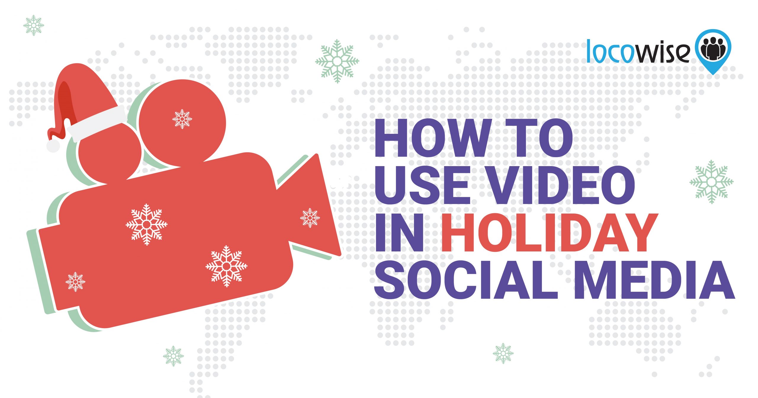 How to Use Video in Holiday Social Media