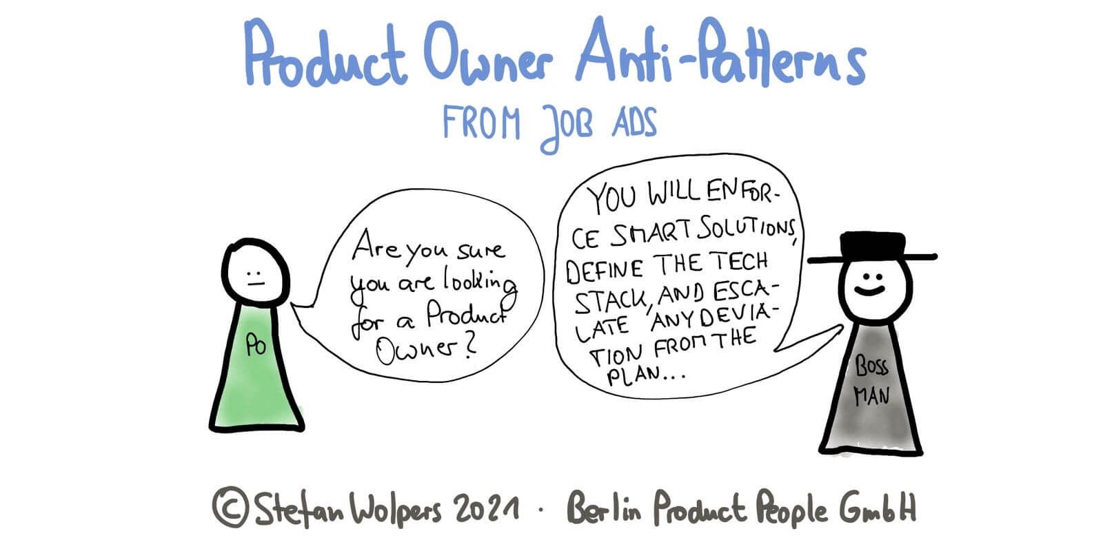 23 Product Owner Anti-Patterns from Job Ads: The Snitch, the Whip, the Bookkeeper, the Six Sigma Black Belt and #x2122; — Age-of-Product.com