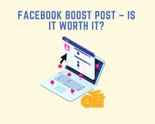 Facebook Boost Post – Is It Worth It?