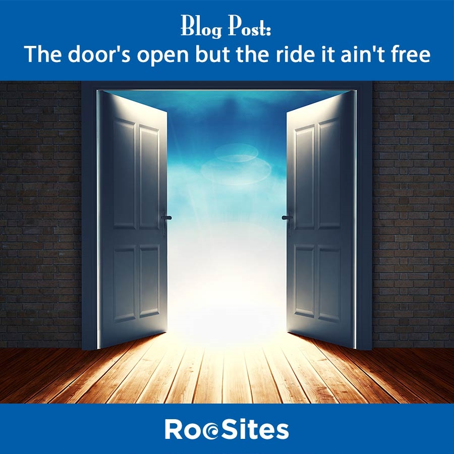 The Door’s Open but the Ride It Ain’t Free