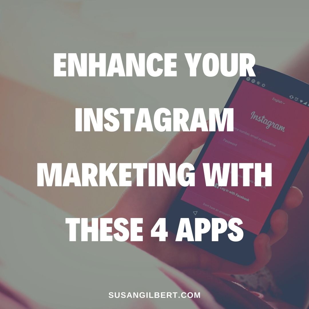 Enhance Your Instagram Marketing with These 4 Apps Enhance Your Instagram Marketing with These 4 Apps