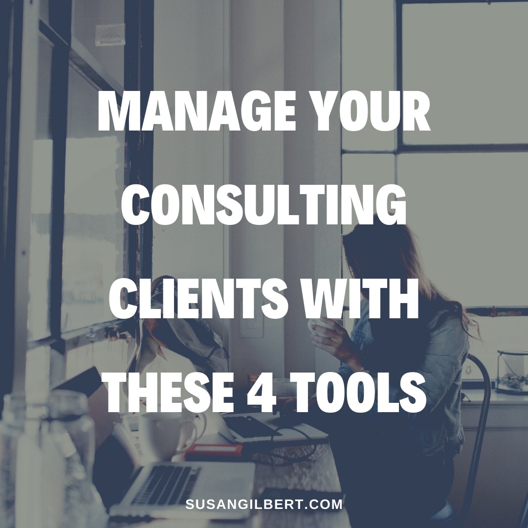 Manage Your Consulting Clients With These 4 Tools