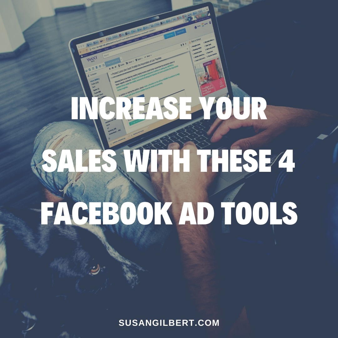 Increase Your Sales With These 4 Facebook Ad Tools