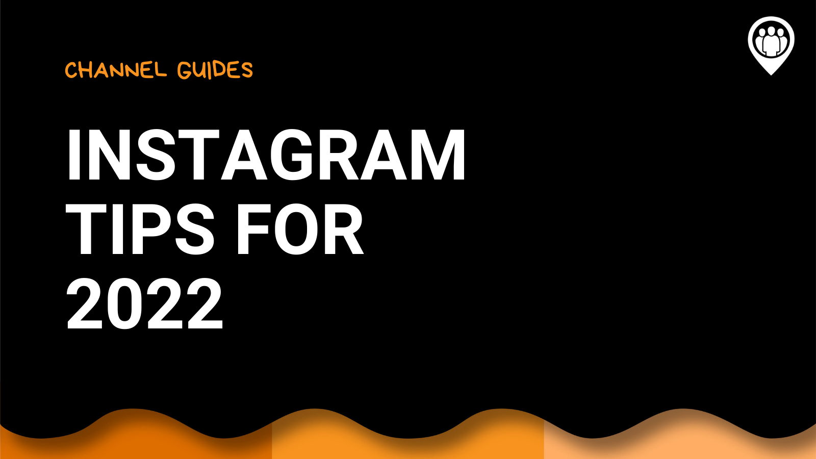 Instagram Tips for 2022