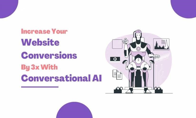 Increase your Website Conversions by 3x with Conversational AI Chatbot