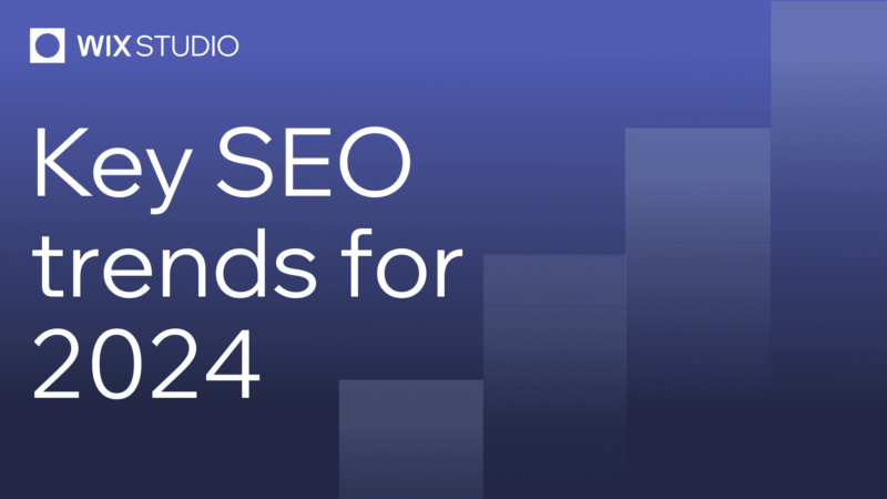 Key SEO trends for 2024 by Wix Studio