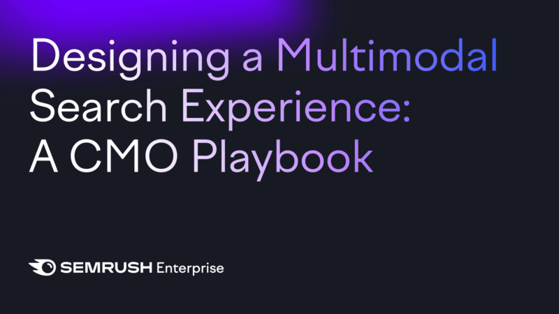 Your brand, everywhere: Engineering discoverability in a multimodal world by Semrush Enterprise Your brand, everywhere: Engineering discoverability in a multimodal world by Semrush Enterprise